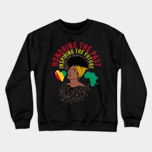 Black History Month Honoring The Past Inspiring Future Crewneck Sweatshirt